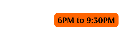 6PM to 9 30PM